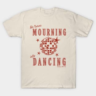 Christian Mourning into Dancing Retro Disco Design T-Shirt